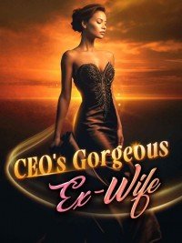 CEO's Gorgeous Ex-Wife by Green FLower